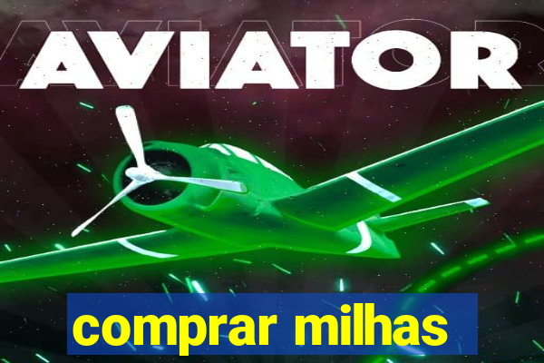 comprar milhas